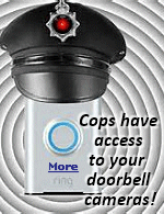 Ring doorbell officials and police say this can assist police investigators and protect homes from criminals, intruders and thieves. Homeowners can decline to allow, but what have you got to hide, citizen?